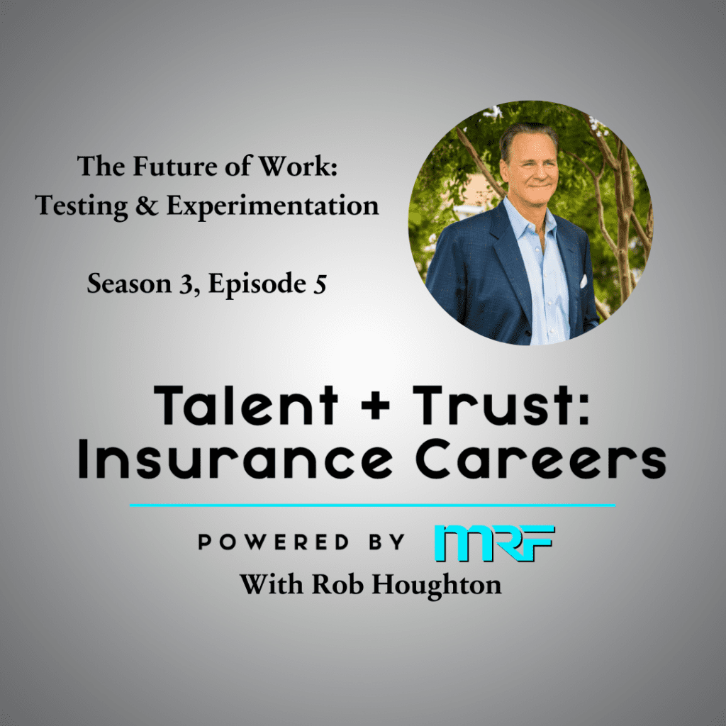 The future of work testing and experimentation trust talent insurance careers.