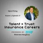 Talent & trust insurance careers with rob hoghton.