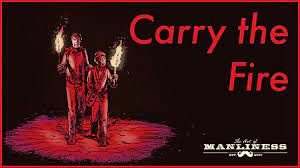 Two illustrated figures walking with torches against a dark background, with the text "carry the fire" displayed above them.
